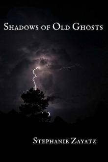 Shadows of Old Ghosts