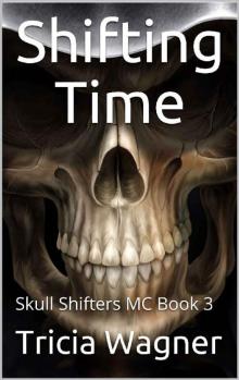 Shifting Time (Skull Shifters MC Book 3)