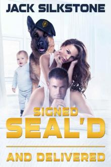 Signed SEAL'd and Delivered (SEAL Series Book 3)