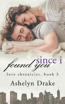 Since I Found You (Love Chronicles Book 3)