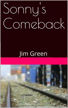 Sonny's Comeback: Jim Green