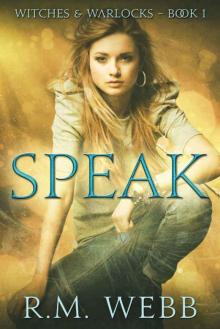 Speak (Witches & Warlocks Book 1)