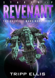 Starship Revenant (The Galactic Wars Book 3)