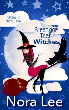 Stranger Than Witches (The Witches of Secret Hallow Book 3)