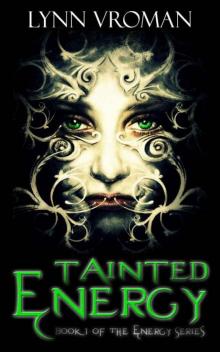 Tainted Energy (The Energy Series Book 1)