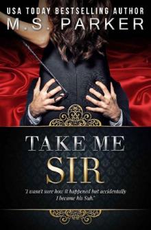 Take Me, Sir: Billionaire's Sub Book 3