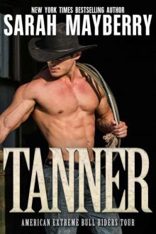 Tanner (American Extreme Bull Riders Tour Book 1)