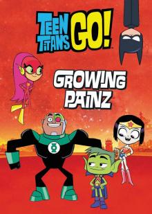 Teen Titans Go!: Growing Painz