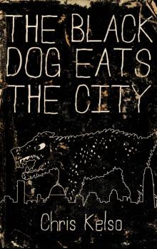 The Black Dog Eats the City