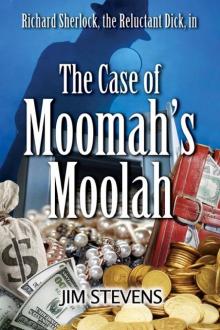 The Case of Moomah's Moolah (A Richard Sherlock Whodunit)