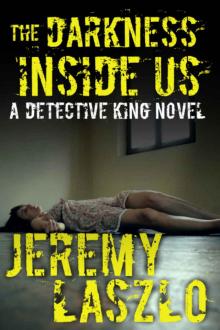 The Darkness Inside Us (A Detective King Suspense Thriller) (A Detective King Novel Book 3)