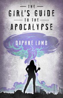 The Girl's Guide to the Apocalypse