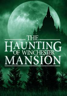 The Haunting of Winchester Mansion