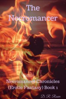 The Necromancer: Necromancer Chronicles (Erotic Fantasy) Book 1