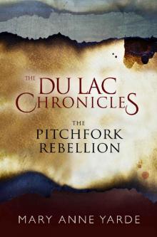 The Pitchfork Rebellion: The Du Lac Chronicles - Novella