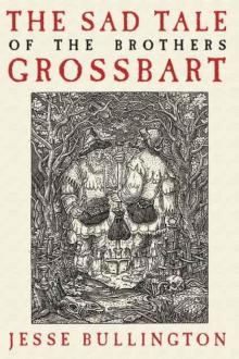 The Sad Tale of the Brothers Grossbart