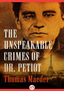 The Unspeakable Crimes of Dr. Petiot