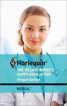 The Village Nurse's Happy-Ever-After