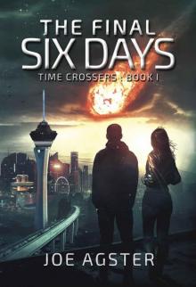 Time Crossers 01: The Final Six Days