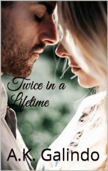 Twice in a Lifetime: A love story you'll never forget! (Cedar Creek Saga Book 1)