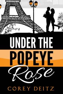 Under the Popeye Rose