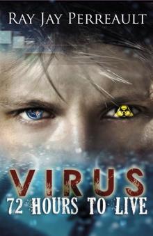 Virus-72 Hours to Live