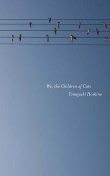 We, the Children of Cats (Found in Translation)