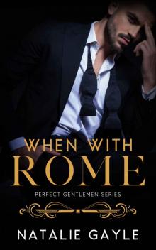 When With Rome (Perfect Gentlemen Book 1)