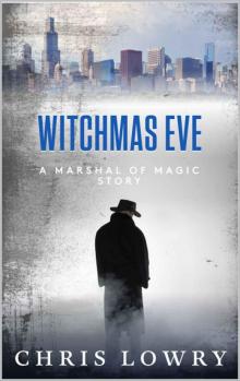 Witchmas Eve: a Marshal of Magic file