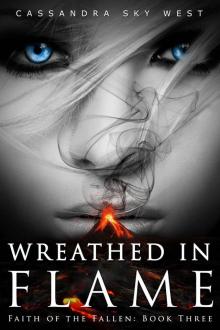 Wreathed in Flame (Faith of the Fallen Book 3)