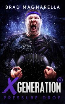 XGeneration (Book 4): Pressure Drop