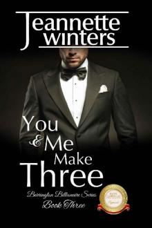 You & Me Make Three: Barrington Billionaire's Series: Book Three