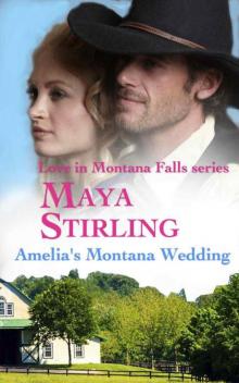 Amelia's Montana Wedding (Love In Montana Falls Book 1)