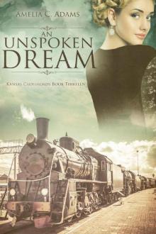 An Unspoken Dream (Kansas Crossroads Book 13)