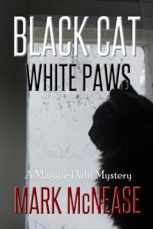 Black Cat White Paws_A Maggie Dahl Mystery