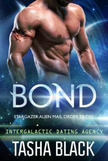 Bond: Stargazer Alien Mail Order Brides (Intergalactic Dating Agency)