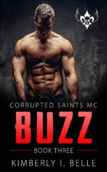 Buzz (Book 3): Corrupted Saints MC