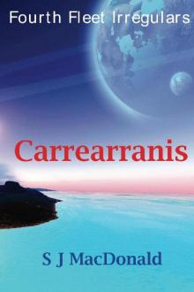 Carrearranis (Fourth Fleet Irregulars Book 5)