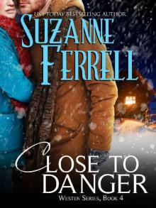 Close To Danger (Westen Series Book 4)