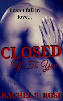 Closed Off To You (Singing Star Trilogy #1)