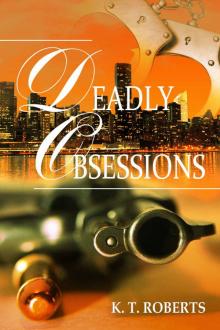 Deadly Obsessions (Kensington-Gerard Detective series Book 3)