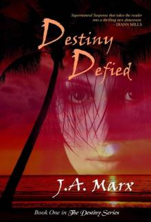 Destiny Defied (The Destiny Series)