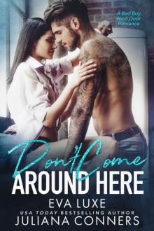 Don't Come Around Here: A Bad Boy Next Door Romance