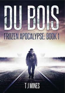 Du Bois (Frozen Apocalypse Book 1)