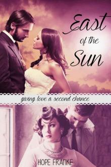 East of the Sun: a 20th century inspirational romance.