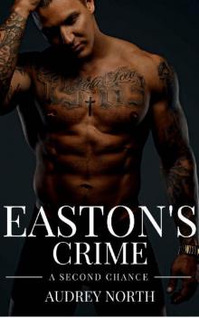 Easton's Crime: A Second Chance: (Argenti Crime Family)