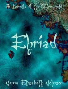 Ehriad: A Novella of the Otherworld