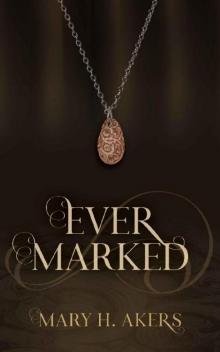 Ever Marked (The Claren Trilogy Book 1)