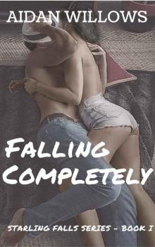 Falling Completely (Starling Falls #1)