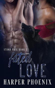 Fated Love (Stone Pack book 3)